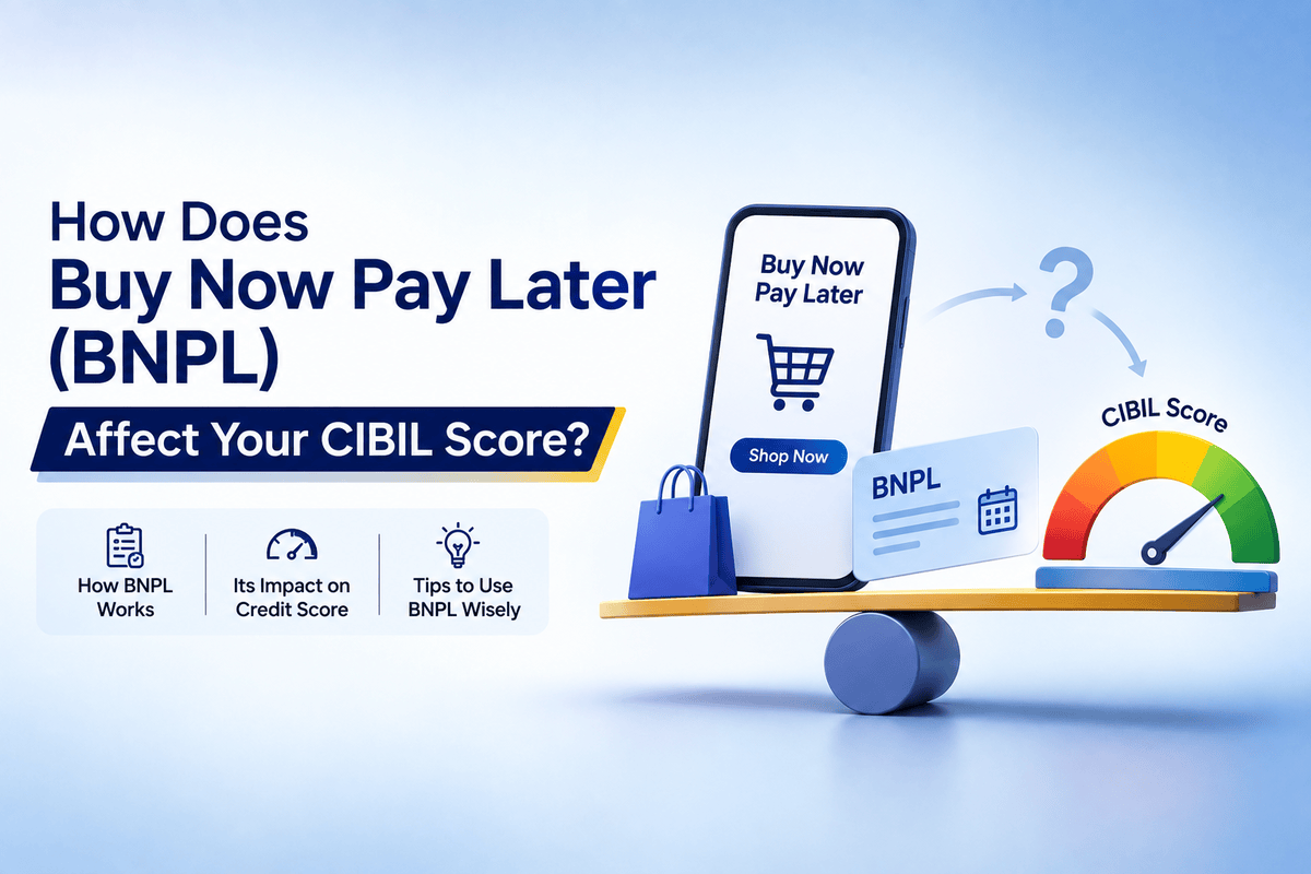 How Does "Buy Now Pay Later (BNPL) Affect Your CIBIL Score?