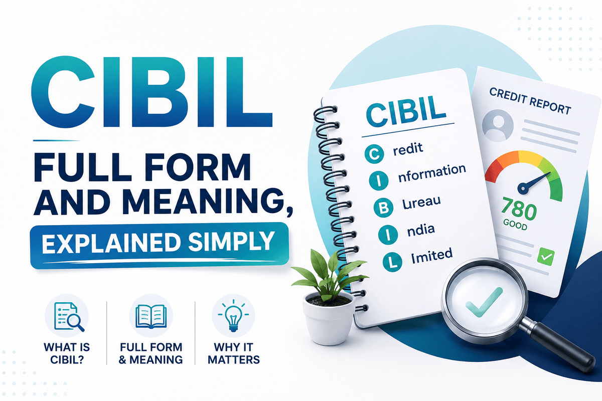 CIBIL Full Form and Meaning: What Your Score Really Says