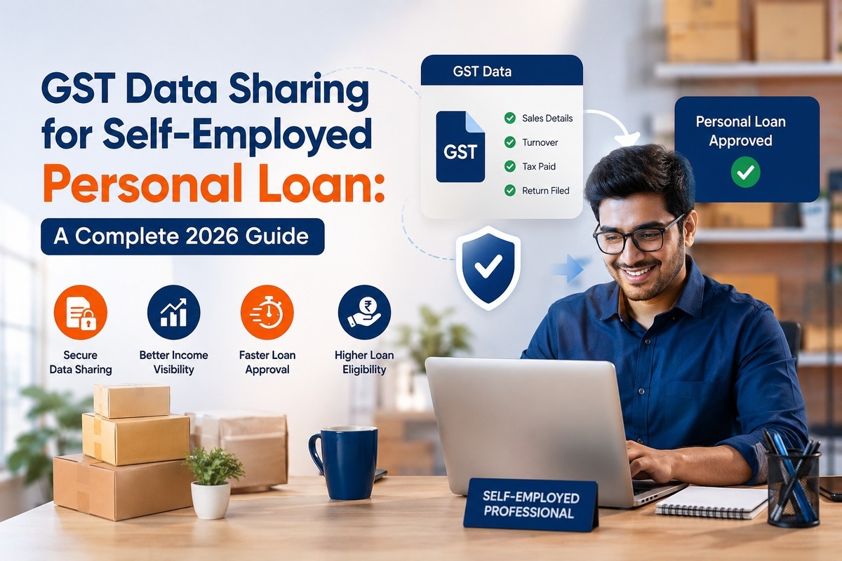 GST Data Sharing for Self-Employed Personal Loan: A Complete 2026 Guide
